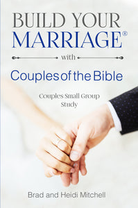 BYM-Build Your Marriage with Couples of the Bible-Couples Small Group Study