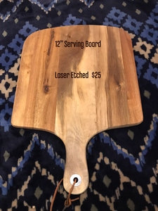 Serving Board- Custom Laser Etched- Qty (1) 12" Square
