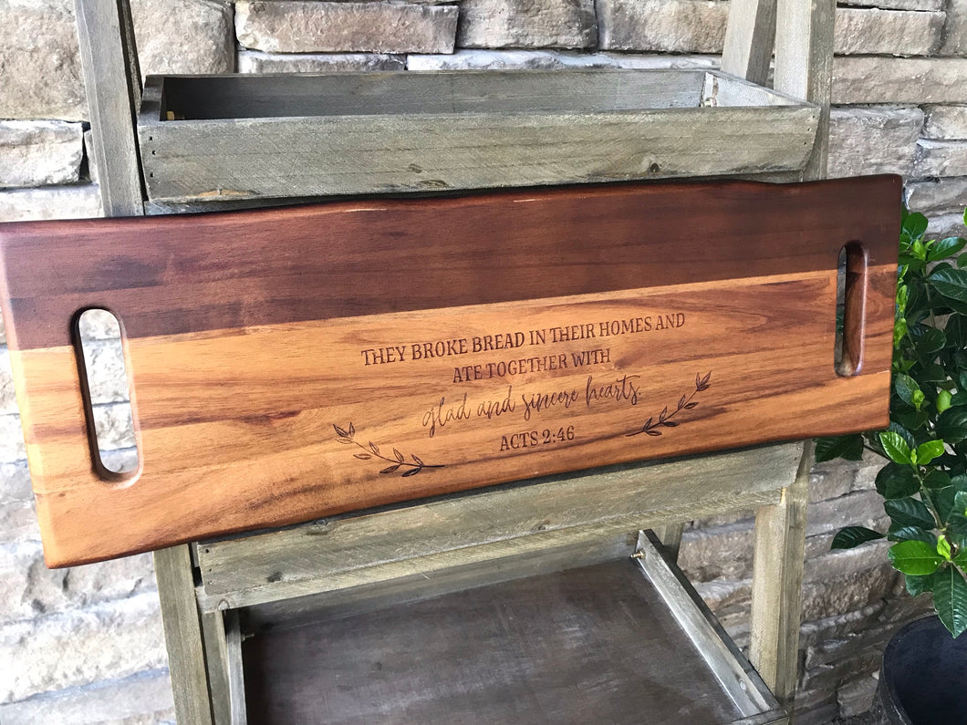Charcuterie Board/ Serving Tray- Glad and Sincere Hearts...
